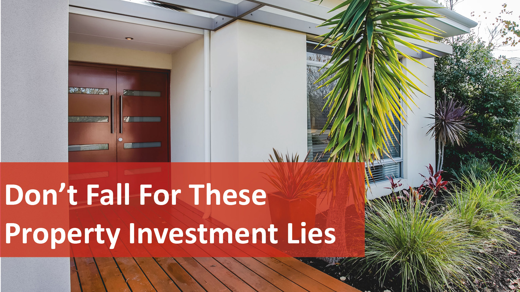 We Love Rentals Don't Fall For These Property Investment Lies