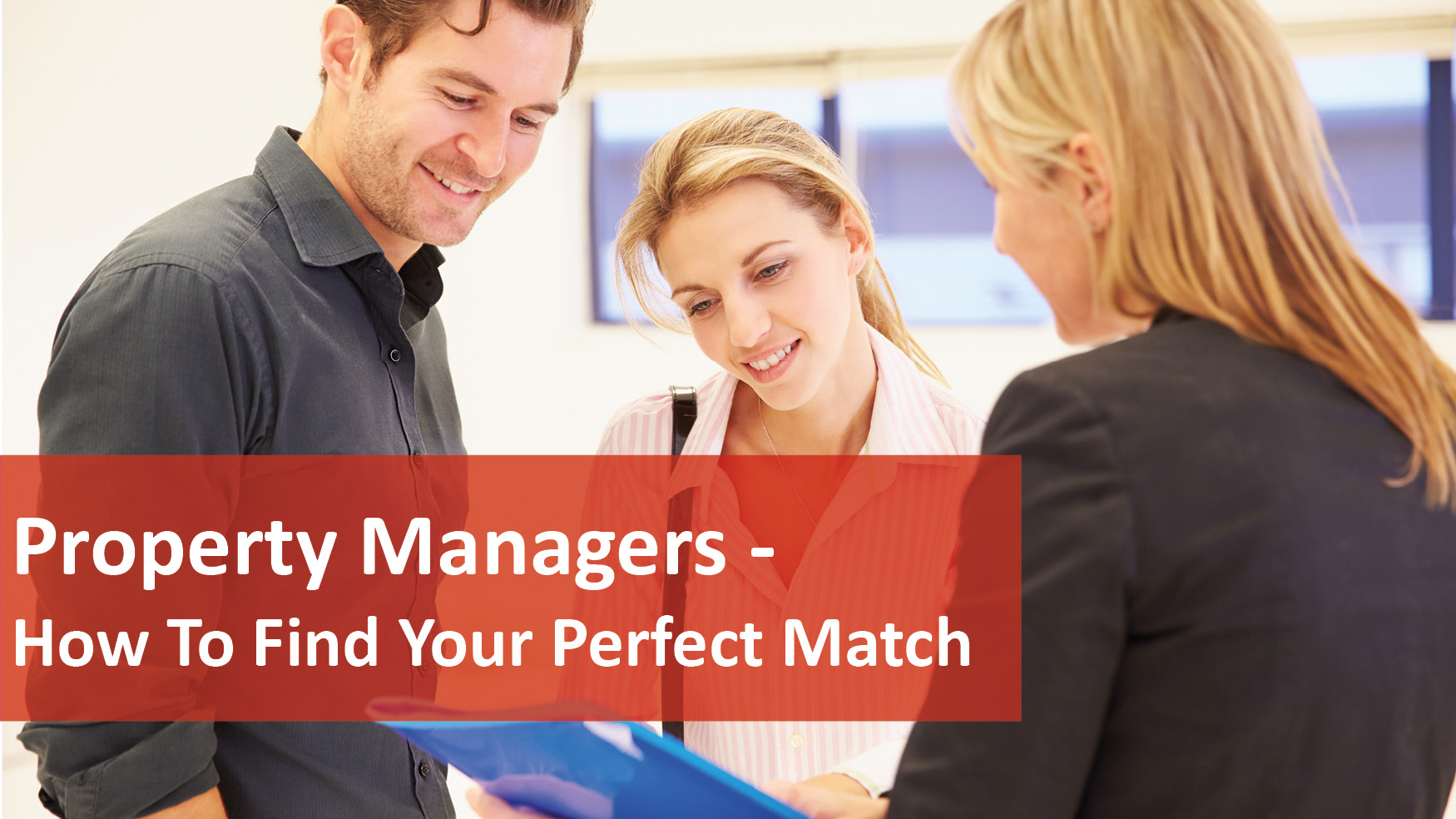 We Love Rentals Property Managers How To Find Your Perfect Match