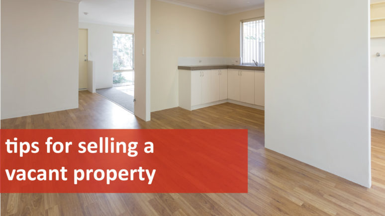 We Love Rentals Tips for Selling a Vacant Property