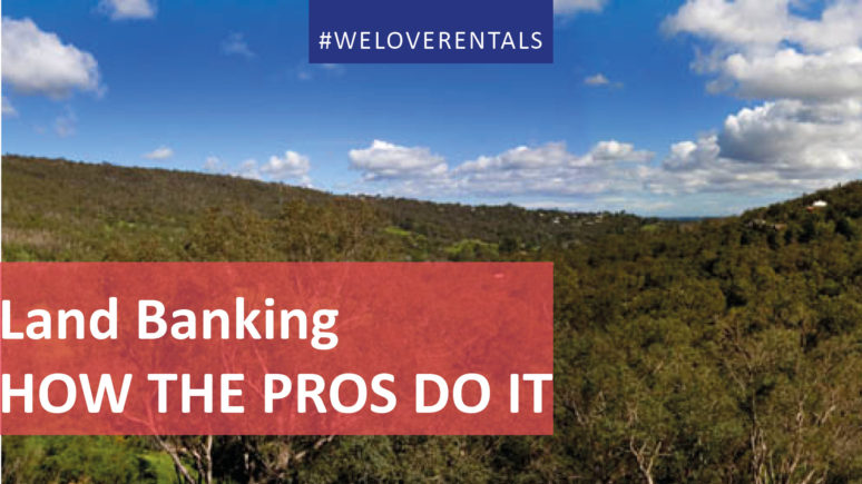 We Love Rentals Land Banking How The Pros Do It