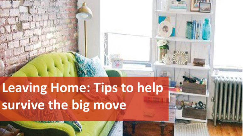 We Love Rentals Leaving Home Tips To Help Survive The Big Move
