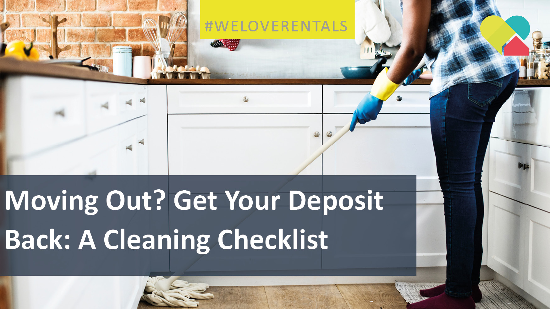 Get Your Deposit Back: A Cleaning Checklist