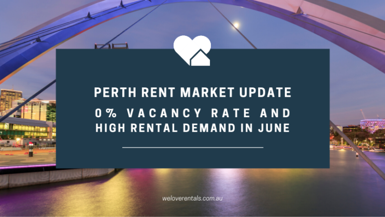 0% vacancy rate Perth rent market update JUNE