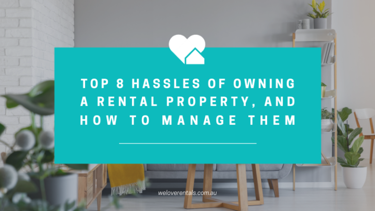 Top 8 hassles of owning a rental property and how to manage them