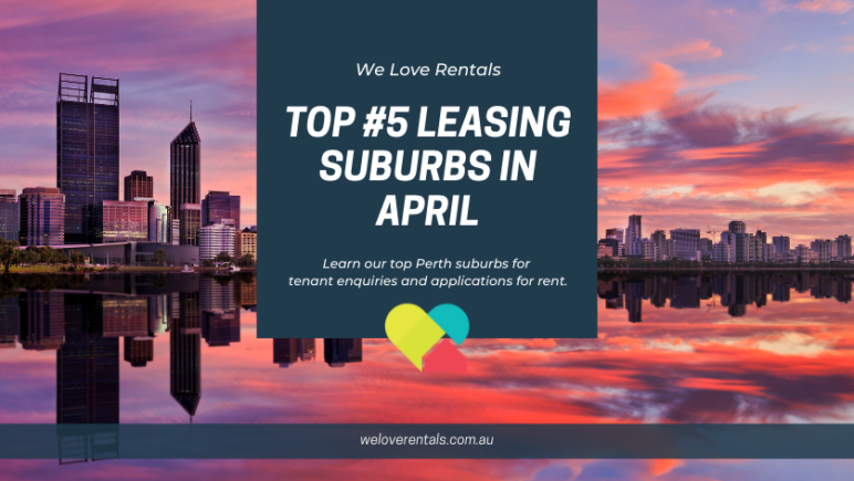 top leasing suburbs in perth april 2021
