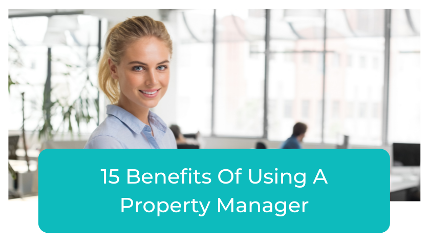 15 Benefits of using a property manager